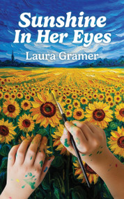 Sunshine in Her Eyes by Laura Gramer, 9781967311859