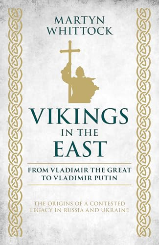 Vikings in the East by Martyn Whittock, 9781785909054