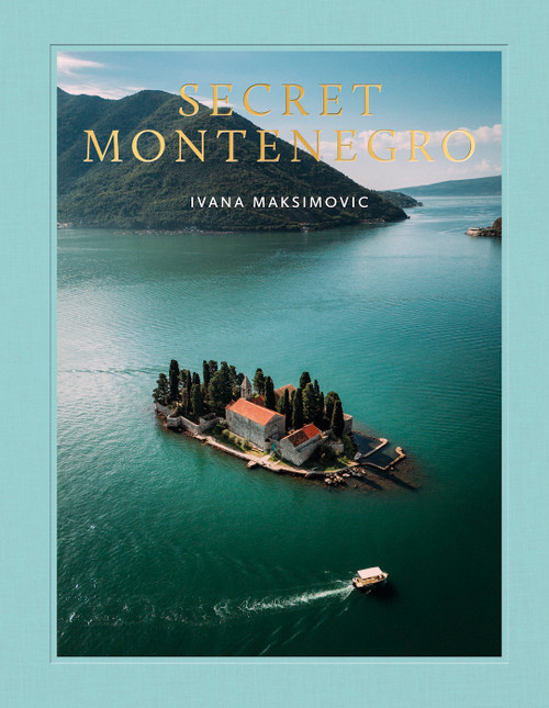 Secret Montenegro by Ivana Maksimovic, Tree Sheriff, Boz Gagovski, 9780865654778