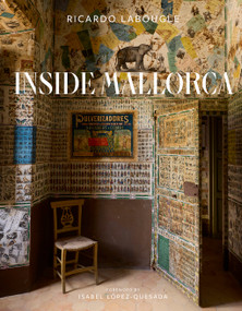 Inside Mallorca by Ricardo Labougle, 9780865654808