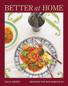 Better at Home (Recipes for Big Nights In) by Colu Henry, 9781419749704