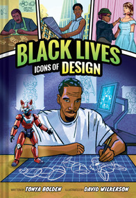 Icons of Design (Black Lives #2) (A Nonfiction Graphic Novel) by Tonya Bolden, David Wilkerson, 9781419752711