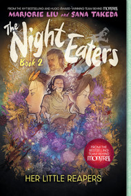 The Night Eaters #2: Her Little Reapers (A Graphic Novel) - 9781419758737 by Marjorie Liu, Sana Takeda, 9781419758737