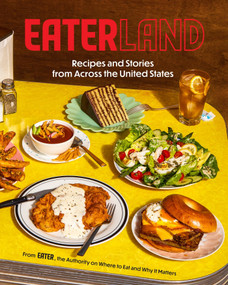 Eaterland (Recipes and Stories from Across the United States) by Eater, Sarah Zorn, Missy Frederick, 9781419765773