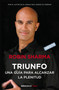 Triunfo. Una guía para alcanzar la plenitud / The Greatness Guide. Book 2 (Spanish Edition) by Robin Sharma, 9788499890524