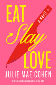 Eat, Slay, Love (A Novel) - 9781419772368 by Julie Mae Cohen, 9781419772368