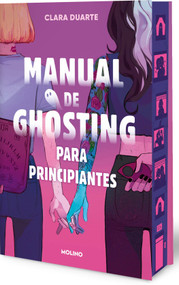 Manual de ghosting para principiantes (edición limitada con cantos pintados) / Ghosting for Beginners (Sprayed Edges) (Spanish Edition) by Clara Duarte, 9788427248229