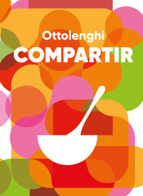 Compartir / Comfort (Spanish Edition) by Yotam Ottolenghi, 9788410340428