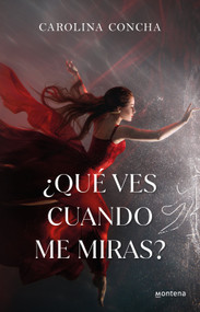 ¿Qué ves cuando me miras? / What Do You See When You Look at Me? (Spanish Edition) by Carolina Concha, 9786073857529