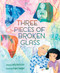 Three Pieces of Broken Glass (A Picture Book) by Emily Barth Isler, Vesper Stamper, 9781419778728