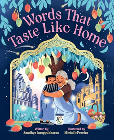 Words That Taste Like Home (A Picture Book) by Sandhya Parappukkaran, Michelle Pereira, 9781419780684