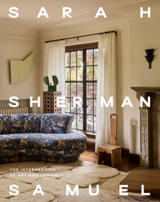 Sarah Sherman Samuel (The Intersection of Art and Design) by Sarah Sherman Samuel, Nicole Franzen, Joseph Bradshaw, Daniel Peter, Laure Joliet, 9781419781063