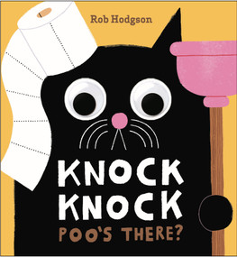 Knock Knock: Poo's There? (A Googly-Eyed Joke Book) by Rob Hodgson, Jennifer Eckford, 9781419786716
