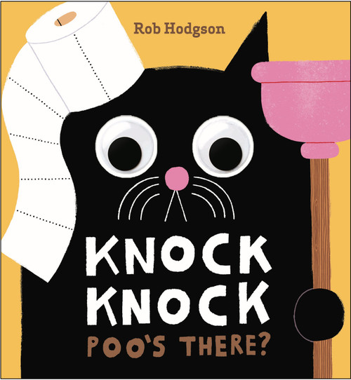 Knock Knock: Poo's There? (A Googly-Eyed Joke Book) by Rob Hodgson, Jennifer Eckford, 9781419786716