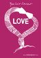Yves Saint Laurent: Love (New Edition) by Yves Saint Laurent, Patrick Mauriès, Maxime Catroux, 9781419792151