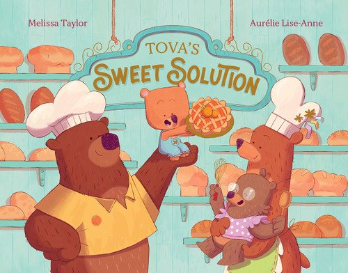 Tova's Sweet Solution by Melissa Taylor, Lise-Anne Aurélie, 9781636551906