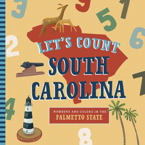 Let's Count South Carolina (A Counting Board Book Primer) by Christopher Robbins, Volha Kaliaha, 9798893960471