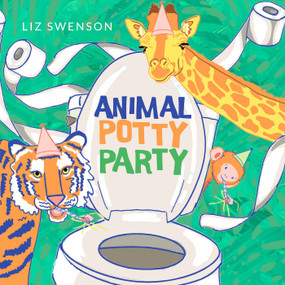 Animal Potty Party (A Board Book for Toddlers) by Liz Swenson, 9798893961317