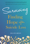 Surviving (Finding Hope After Suicide Loss) by Lisa Sugarman, 9798893961331