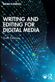Writing and Editing for Digital Media - 9781032971513 by Brian Carroll, 9781032971513