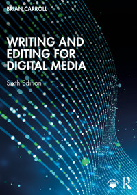 Writing and Editing for Digital Media - 9781032971513 by Brian Carroll, 9781032971513