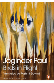 Birds in Flight by Rashmi Govind, Sukrita Paul Kumar, Joginder Paul, 9780143471622