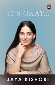 It's Okay . . . (A Book of Inspirational and Mystic Thoughts) by Jaya Kishori, 9780143473213