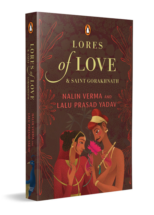 Lores of Love and Saint Gorakhnath by Nalin Verma, Lalu Prasad Yadav, 9780143474098