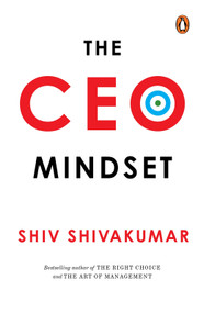 The CEO Mindset by Shiv Shivakumar, 9780143477259