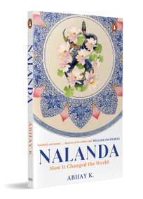 Nalanda (How it Changed the World) by Abhay K., 9780143478652