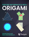 Explore Mathematics with Origami by Marc Kirschenbaum, Daniel Scher, 9781911093404