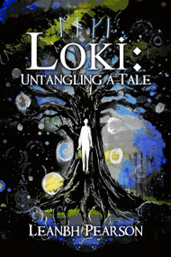 Loki: Untangling a Tale by Leanbh Pearson, 9781923382206