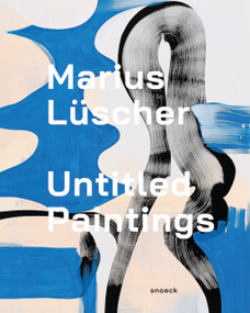 Marius Lüscher - Untitled Paintings by Marius Lüscher, 9783864424670