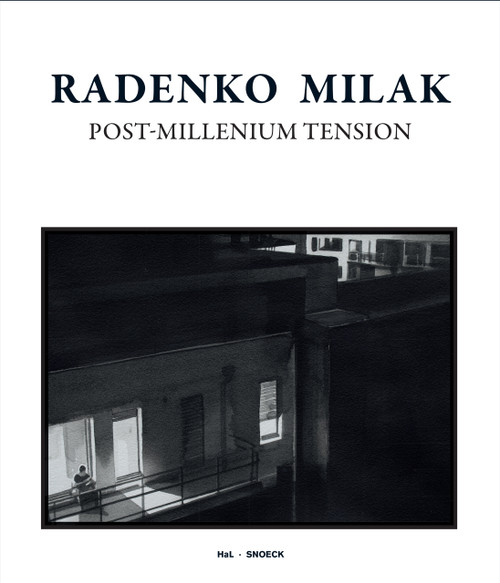 Radenko Milak. Post-Millennium Tension by Udo Kitttelmann, Max Dax, Radenko Milak, Marc Wellmann, 9783864424700