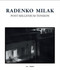 Radenko Milak. Post-Millennium Tension by Udo Kitttelmann, Max Dax, Radenko Milak, Marc Wellmann, 9783864424700