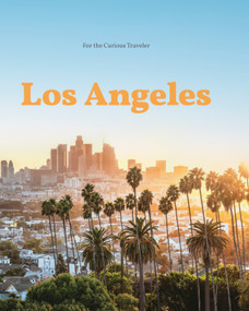 Los Angeles: For the Curious Traveler by Andrea Richards, Giovanni Simeone, 9788831403719