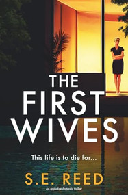 The First Wives (An addictive domestic thriller) by S.E. Reed, 9781837001859
