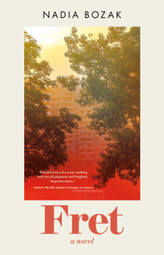 Fret (A Novel) by Nadia Bozak, 9781770418639