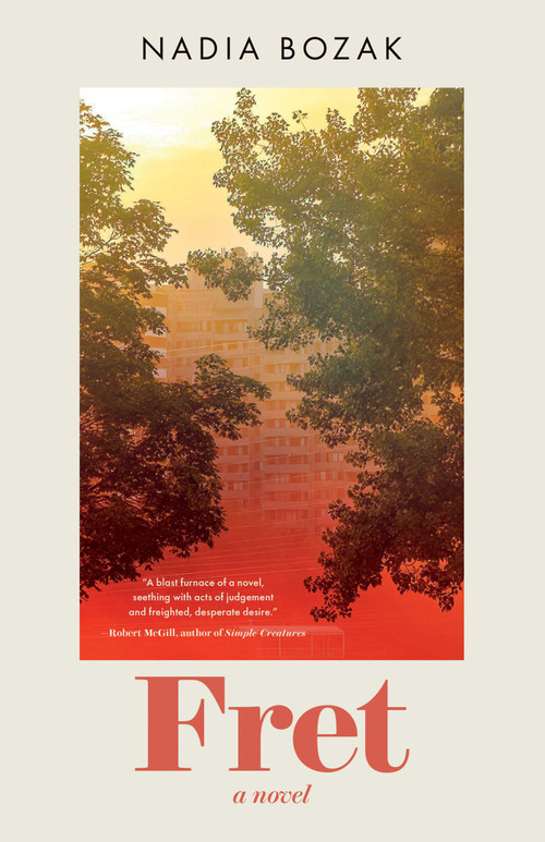Fret (A Novel) by Nadia Bozak, 9781770418639