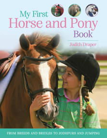 My First Horse and Pony Book (From breeds and bridles to jodhpurs and jumping) - 9780753480892 by Kingfisher (individual), Judith Draper, 9780753480892