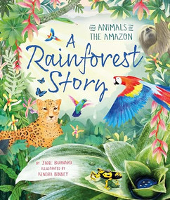 A Rainforest Story (The Animals of the Amazon) - 9780753481363 by Jane Burnard, Kendra Binney