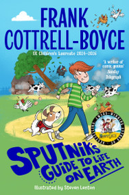 Sputnik's Guide to Life on Earth by Frank Cottrell-Boyce, Steven Lenton, 9781035047185
