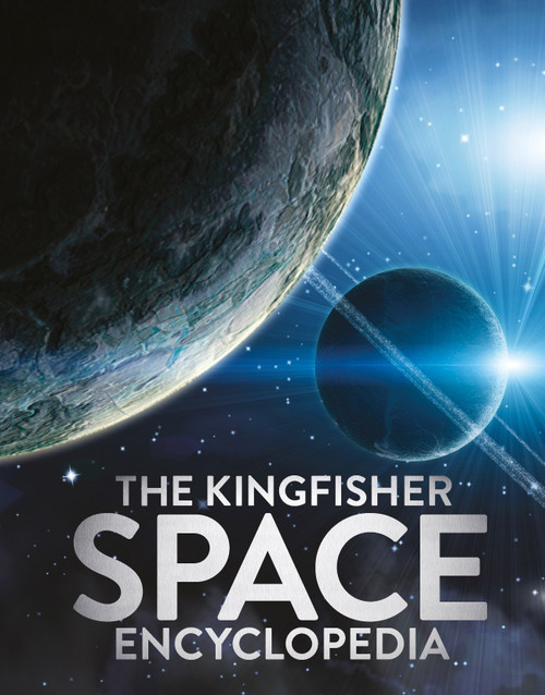 The Kingfisher Space Encyclopedia - 9780753481523 by Mike Goldsmith, 9780753481523