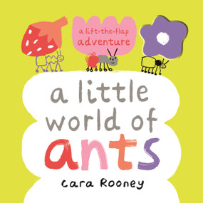 A Little World of Ants (A Lift-the-Flap Adventure) - 9781035011148 by Cara Rooney, 9781035011148