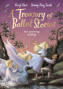 A Treasury of Ballet Stories (Four Captivating Retellings) - 9781529074338 by Caryl Hart, Briony May Smith, 9781529074338