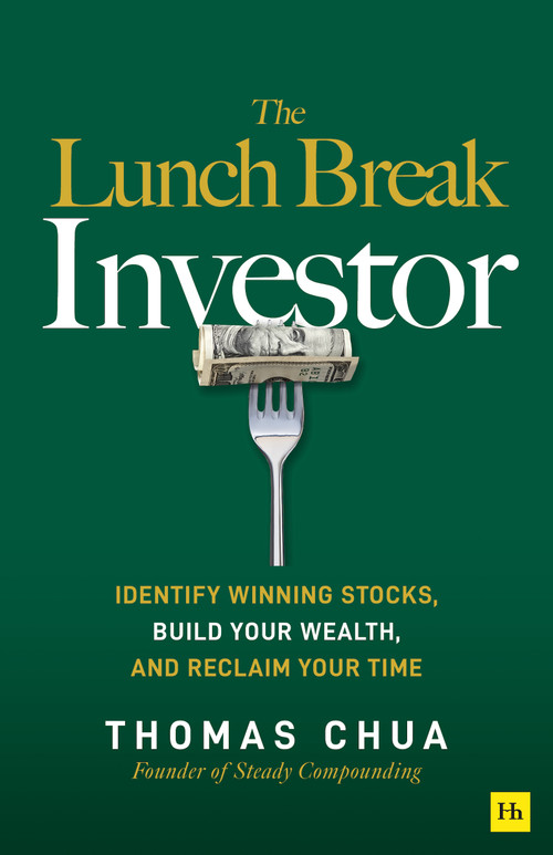 The Lunch Break Investor (Identify winning stocks, build your wealth, and reclaim your time) by Thomas Chua, 9781804091517