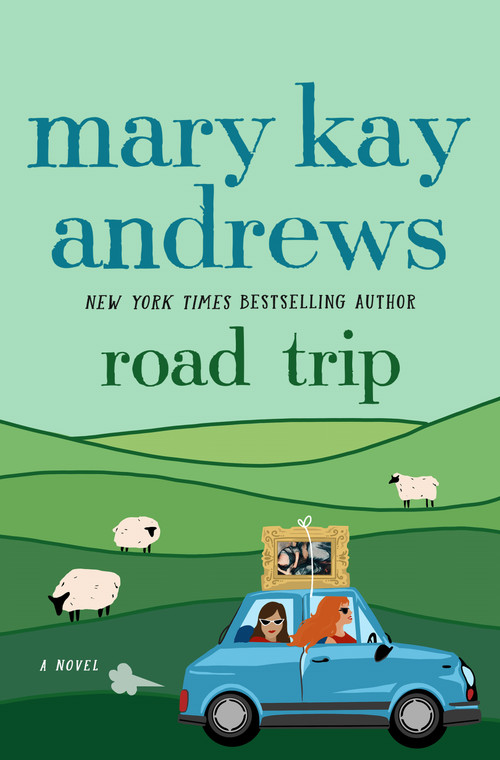 Road Trip (A Novel) - 9781250372888 by Mary Kay Andrews, 9781250372888