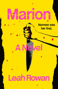 Marion (A Novel) by Leah Rowan, 9781250416469