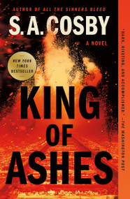 King of Ashes (A Novel) - 9781250832085 by S. A. Cosby, 9781250832085