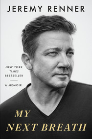 My Next Breath (A Memoir) - 9781250383556 by Jeremy Renner, 9781250383556